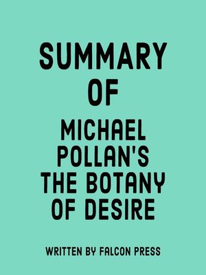 cover image of Summary of Michael Pollan's the Botany of Desire